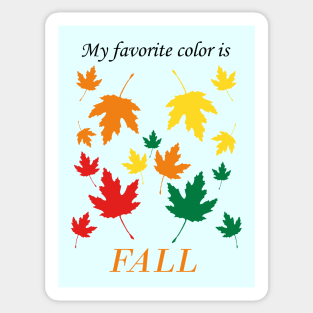 My favorite color is fall - Changing Leaves Sticker